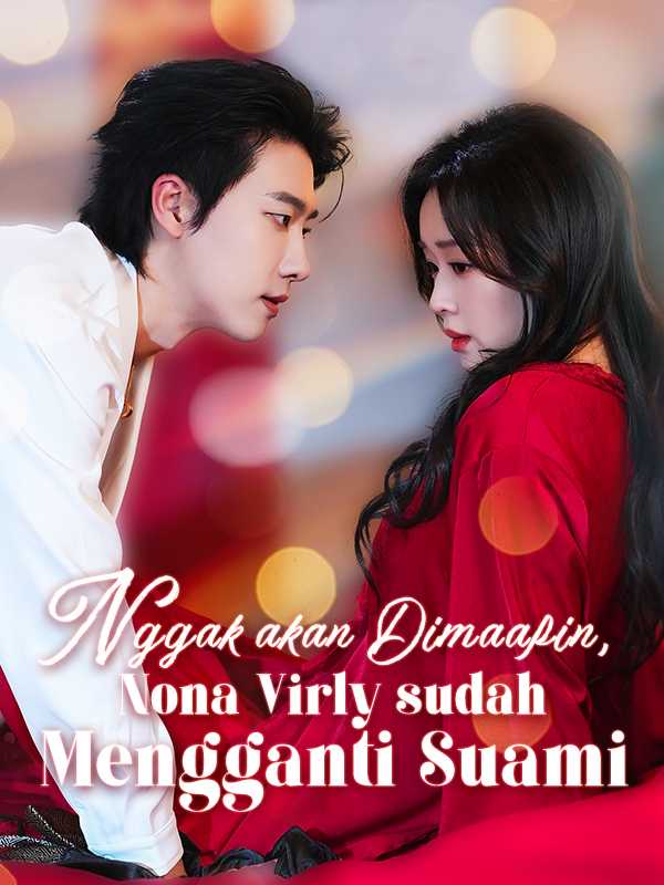 Nggak akan Dimaafin, Nona Virly sudah Mengganti Suami