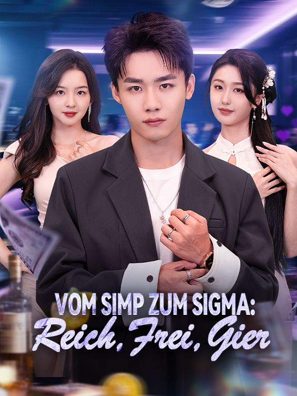 Vom Simp zum Sigma: Reich, Frei, Gier