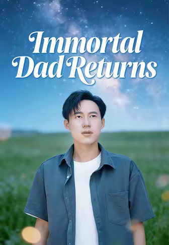 Immortal Dad Returns