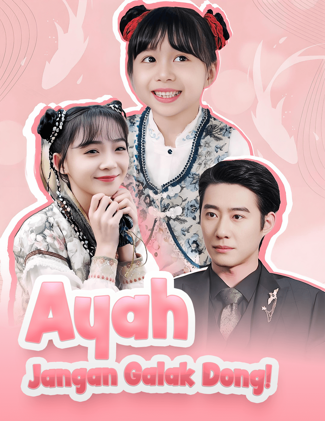 Ayah jangan galak dong! (2024)