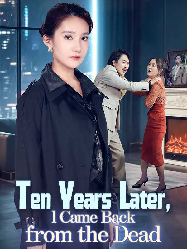 Ten Years Later, l Came Back from the Dead