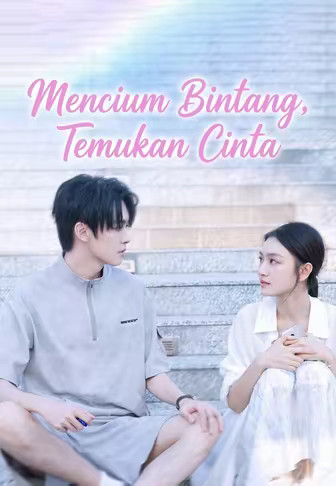 Mencium Bintang, Temukan Cinta