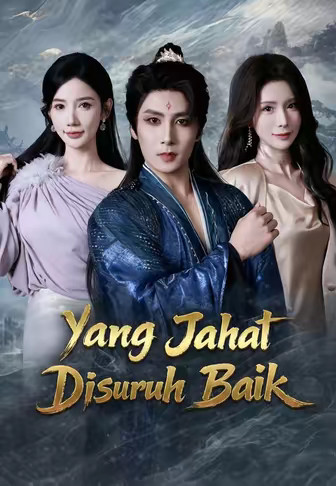 Yang Jahat Disuruh Baik