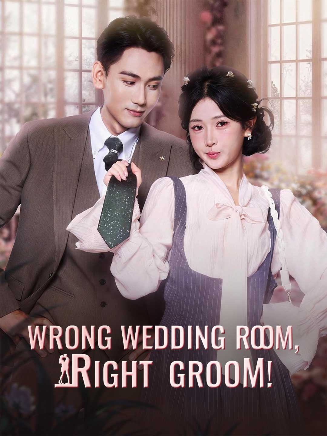 (Dubbing) Wrong Wedding Room, Right Groom!