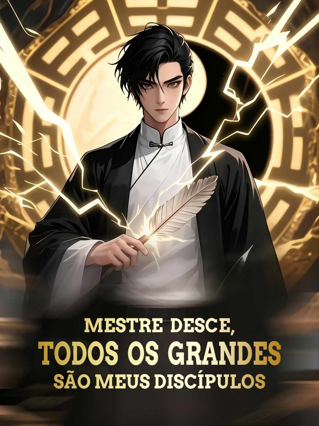 Mestre desce, todos os grandes são meus discípulos