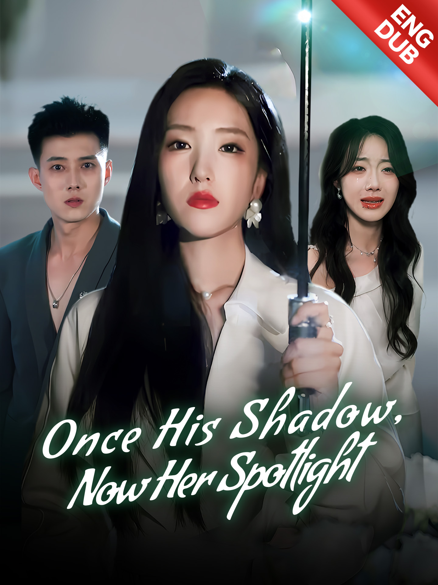 [ENG DUB] Once His Shadow, Now Her Spotlight