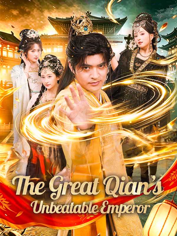 The Great Qian's Unbeatable Emperor