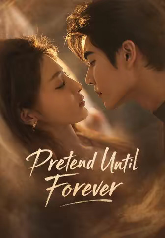 Pretend Until Forever