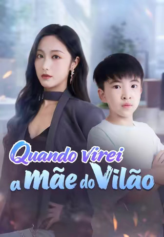 Quando virei a mãe do vilão(Dublado)
