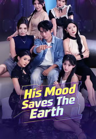 His Mood Saves The Earth