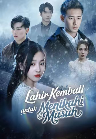 Lahir Kembali untuk Menikahi Musuh