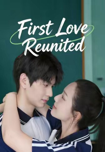 First Love Reunited