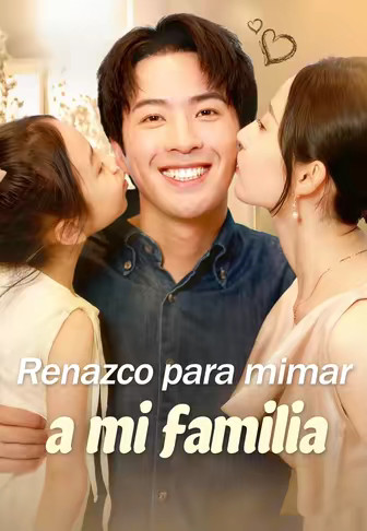 (Doblado)Renazco para mimar a mi familia
