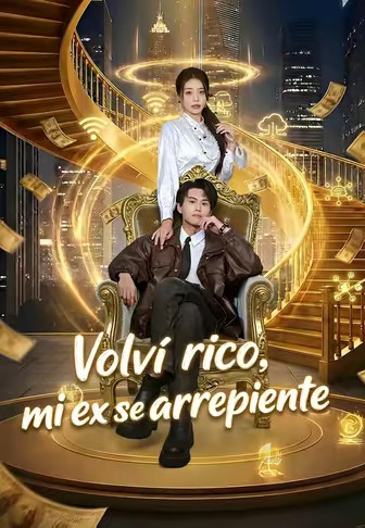 Volví rico, mi ex se arrepiente