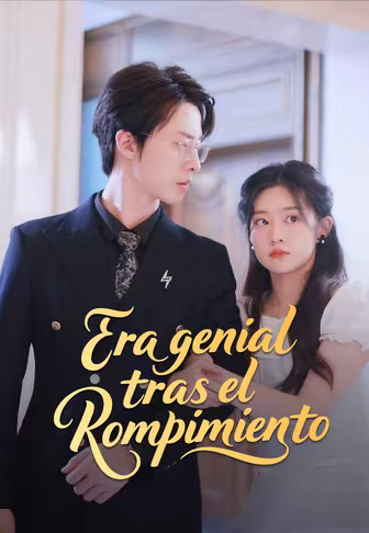 Era genial tras el rompimiento