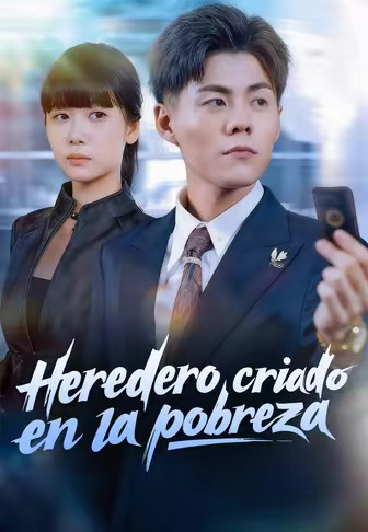 Heredero criado en la pobreza
