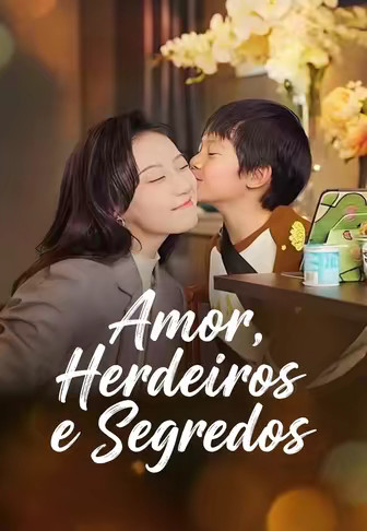 Amor, Herdeiros e Segredos