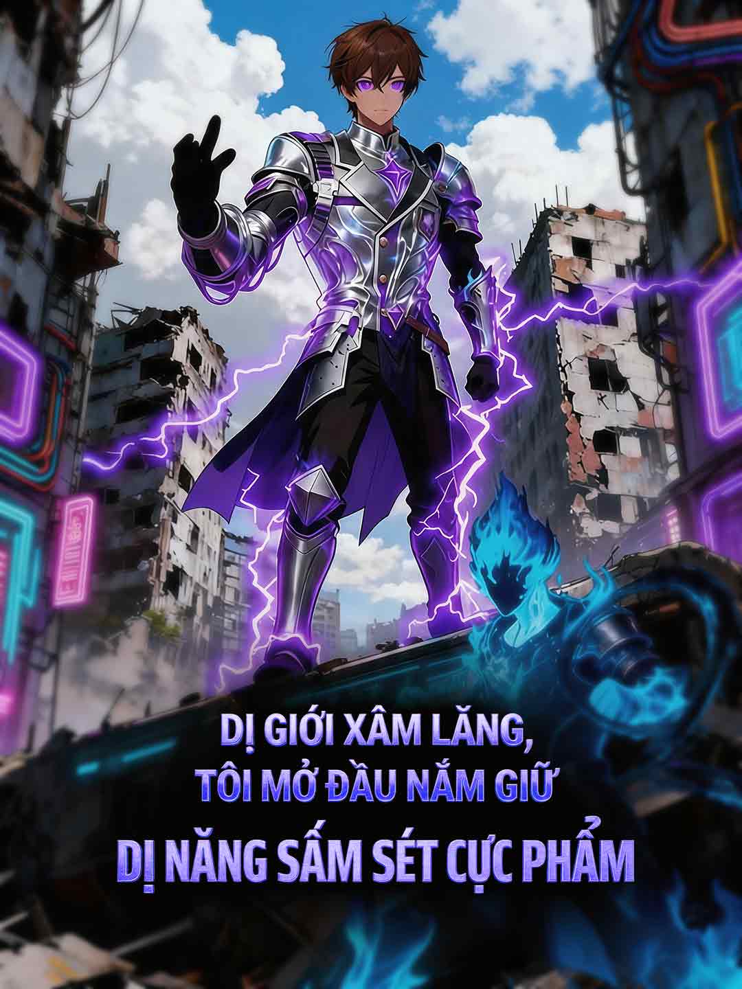 Dị Giới Xâm Lăng, Tôi Mở Đầu Nắm Giữ Dị Năng Sấm Sét Cực Phẩm