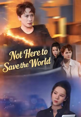 Not Here to Save the World