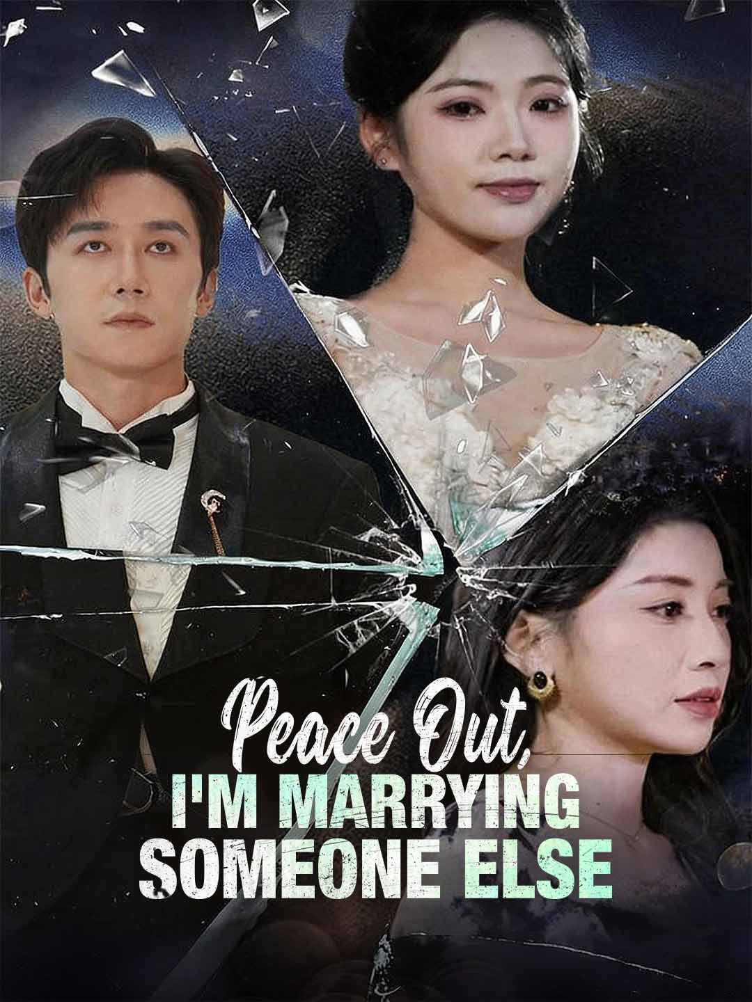 (Dubbing) Peace Out, I'm Marrying Someone Else