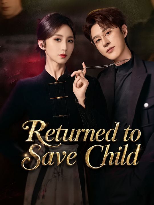 Returned to Save Child