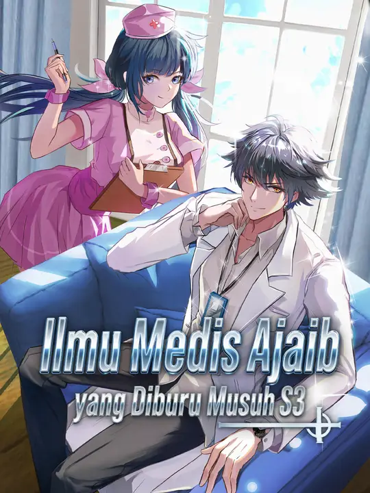 Ilmu Medis Ajaib yang Diburu Musuh S3