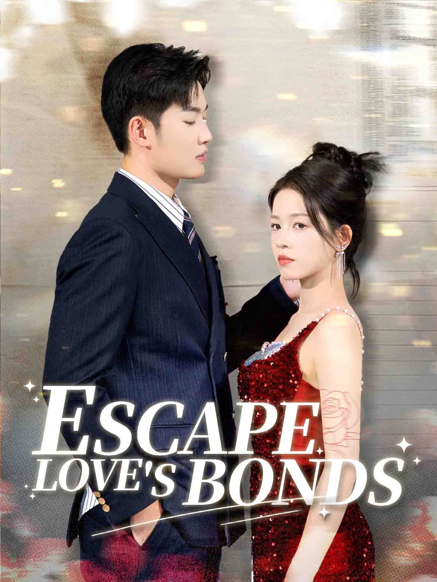 Escape the Love's Bonds