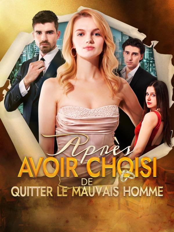 Après avoir choisi de quitter le mauvais homme