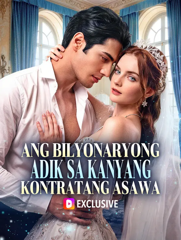 Ang Bilyonaryong Adik sa Kanyang Kontratang Asawa