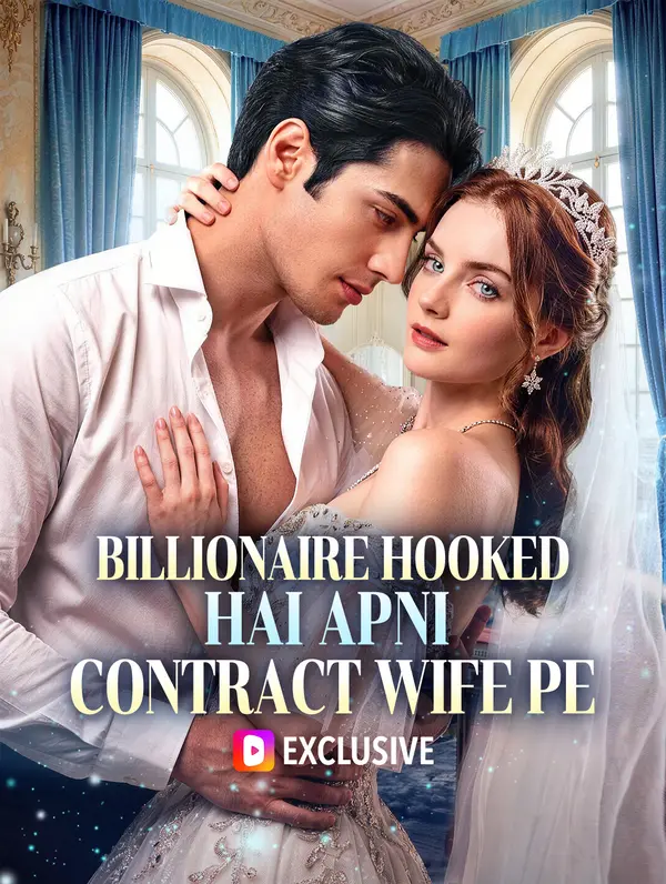 Billionaire Hooked Hai Apni Contract Wife Pe