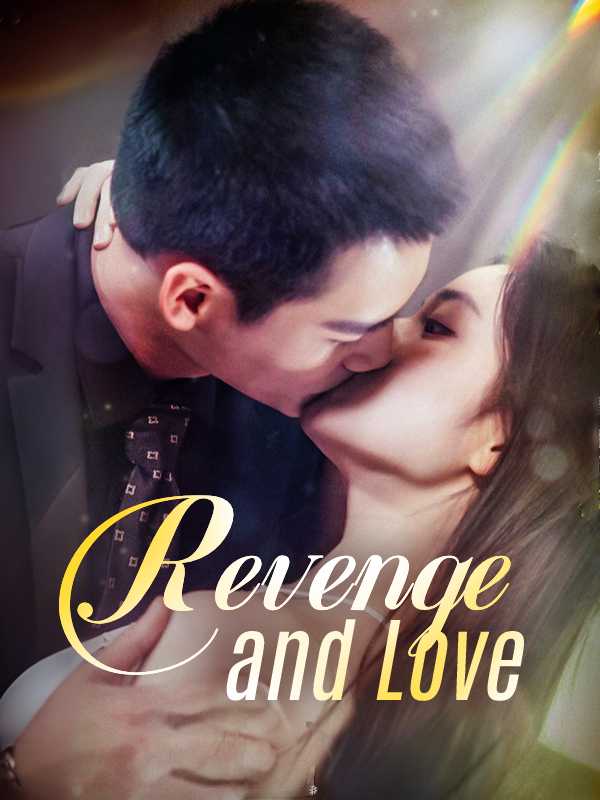 Revenge and Love