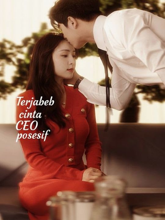 Terjebak cinta CEO posesif