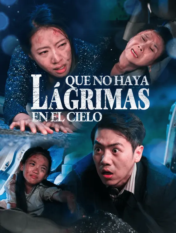 Que No Haya Lágrimas en el Cielo(Doblado)