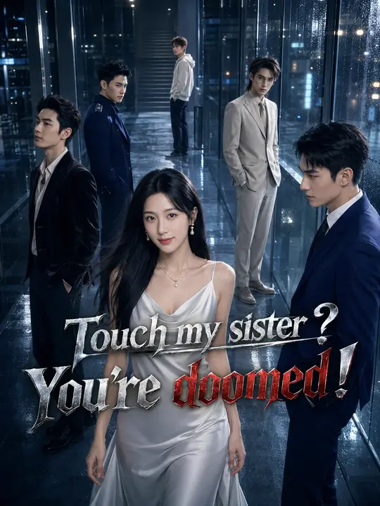 Touch My Sister? You're doomed!