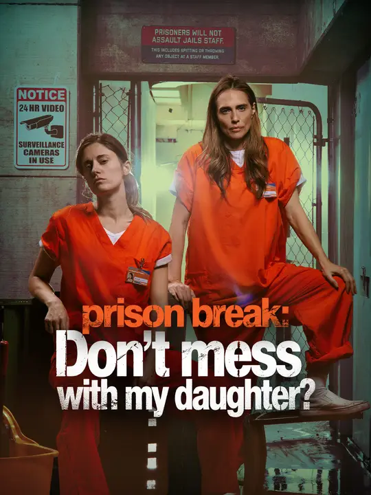 prison break: Don't mess with my daughter