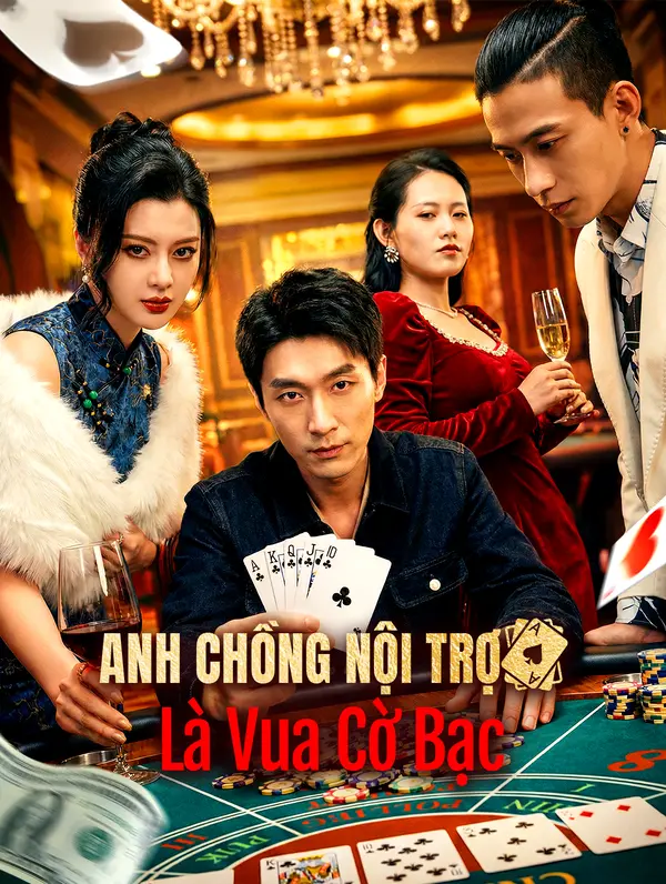 Anh Chồng Nội Trợ Là Vua Cờ Bạc(Phiên bản lồng tiếng)