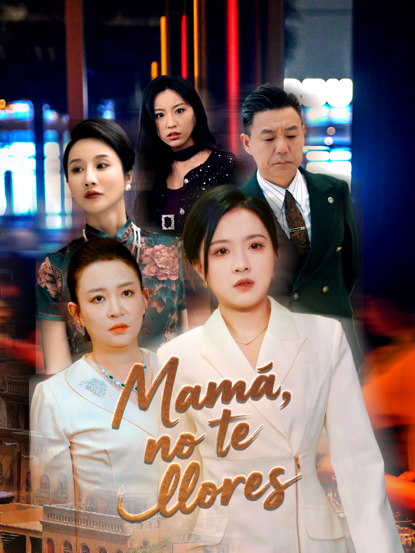 Mamá, no te llores