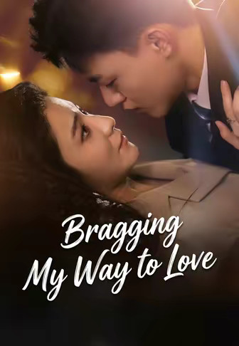 Bragging My Way to Love