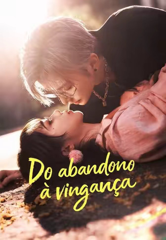 Do abandono à vingança