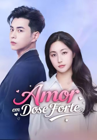 Amor em Dose Forte