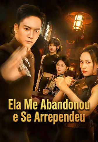 Ela Me Abandonou e Se Arrependeu