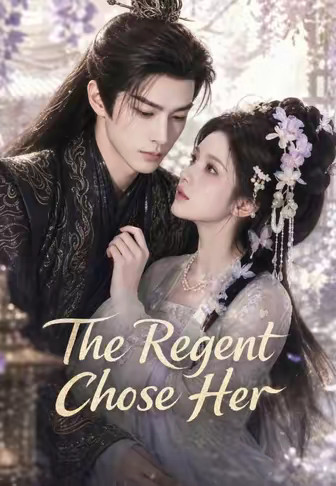 The Regent Chose Her