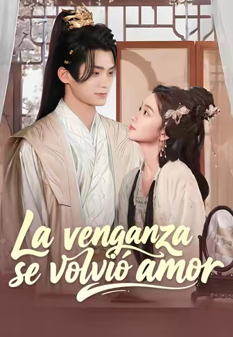 La venganza se volvió amor