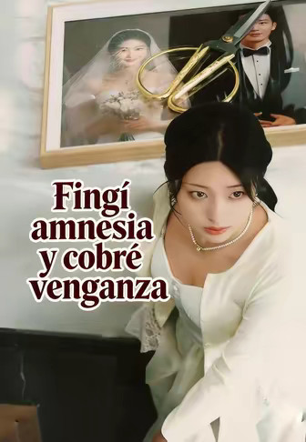Fingí amnesia y cobré venganza