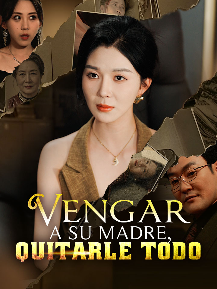 Vengar a su Madre, Quitarle Todo