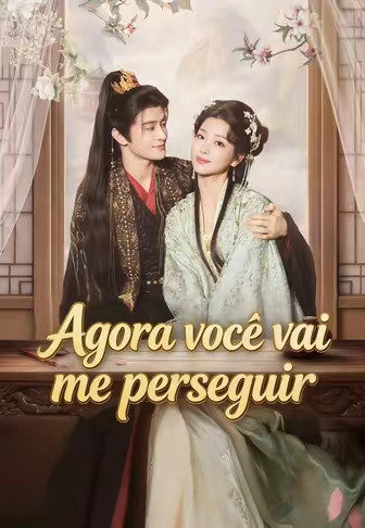 Agora você vai me perseguir