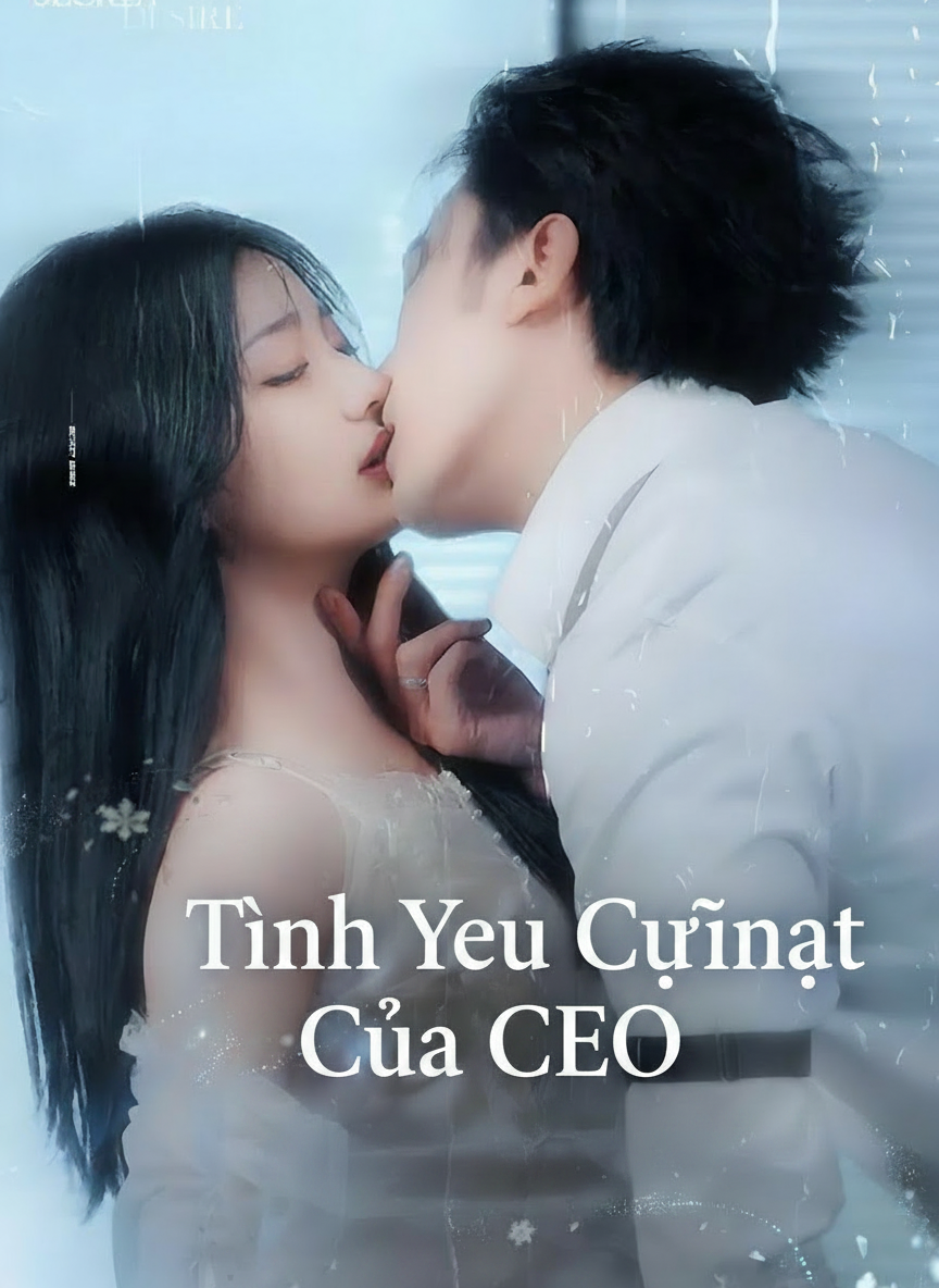 Tình Yêu Cưỡng Đoạt Của CEO