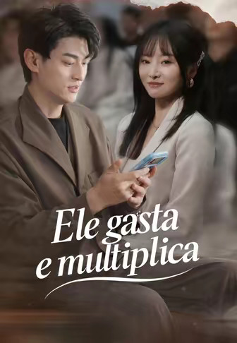 Ele gasta e multiplica