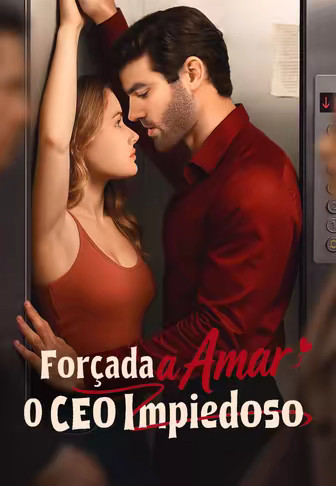 Forçada a Amar o CEO Impiedoso