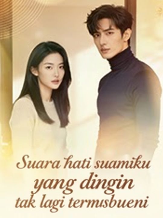 Suara hati suamiku yang dingin tak lagi tersembunyi